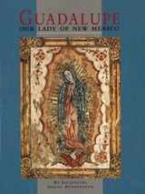 Guadalupe - DUNNINGTON,  Jacqueline Orsini - 9780890133361