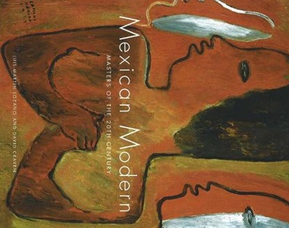 Mexican Modern, Luis-Martin Lozano ; David Craven - Paperback - 9780890134900