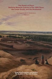 The Power of Place: Defining Material Culture in Pre-1900 Texas, the Lower South, and the Southwest