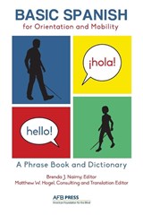 Basic Spanish for Orientation and Mobility - Brenda J. Naimy - 9780891286516