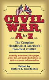 Civil War, a to Z - Clifford L. Linedecker - 9780891418788