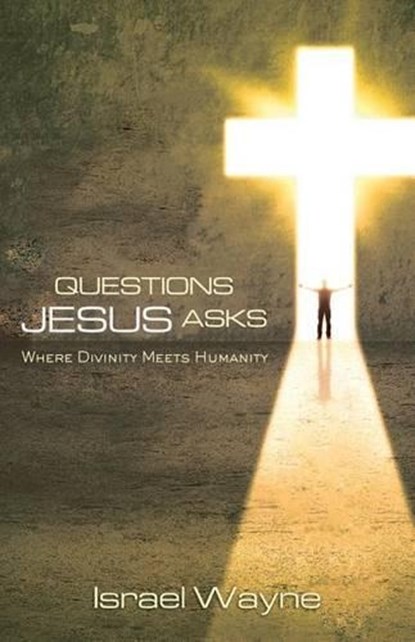 Questions Jesus Asks, WAYNE,  Israel - Paperback - 9780892217342