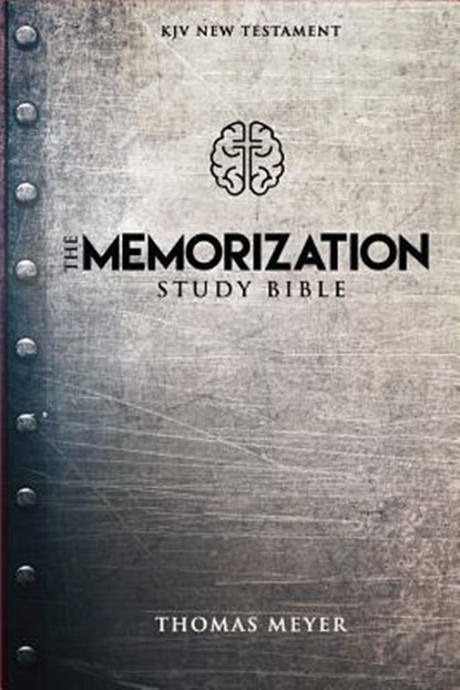 The Memorization Study Bible, Thomas Meyer - Paperback - 9780892217601