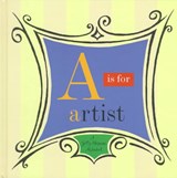 A is for Artist - A Getty Museum Alphabet - John Harris - 9780892363773