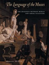 The Language of the Muses - The Dialogue Between Roman and Greek Sculpture - MARVIN,  . - 9780892368068