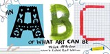 An ABC of What Art Can Be - Meher McArthur - 9780892369997
