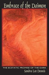 Embrace of the Daimon - DENNIS,  Sandra Lee - 9780892540563
