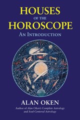 Houses of the Horoscopes - Alan Oken - 9780892541560