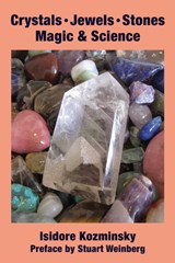 Crystals, Jewels, Stones - Isidore Kozminsky - 9780892541713