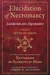Elucidation of Necromancy - Joseph H. Peterson - 9780892541997