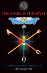 Angel & the Abyss - J. Daniel (J. Daniel Gunther) Gunther - 9780892542116