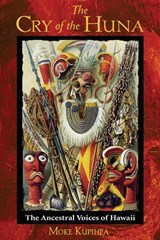 The Cry of the Huna - Moke Kupihea - 9780892811274