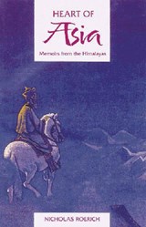 The Heart of Asia - ROERICH,  Nicholas (Nicholas Roerich) - 9780892813025
