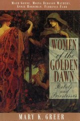 Women of the Golden Dawn - Mary K. Greer - 9780892816071