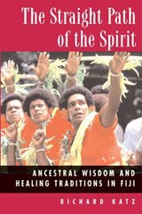 Straight Path of the Spirit - Richard Katz - 9780892817672