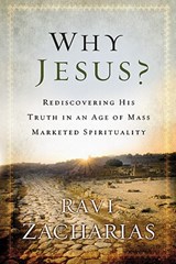 Why Jesus? - Ravi Zacharias - 9780892963195