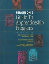 Ferguson's Guide to Apprenticeship Programs -  - 9780894342431