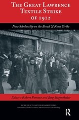 The Great Lawrence Textile Strike of 1912 - Robert Forrant ; Jurg Siegenthaler ; Charles Levenstein ; John Wooding - 9780895038616