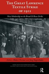 The Great Lawrence Textile Strike of 1912 - Robert Forrant ; Jurg Siegenthaler ; Charles Levenstein ; John Wooding - 9780895038623