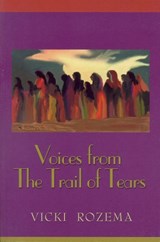 Voices From the Trail of Tears - Vicki Rozema - 9780895872715