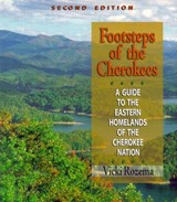 Footsteps of the Cherokees - Vicki Rozema - 9780895873460
