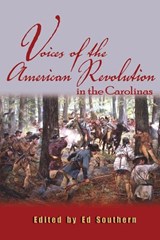 Voices of the American Revolution in the Carolinas - Ed Southern - 9780895873583