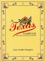 A Texas Sampler - Lisa Waller Rogers - 9780896723931