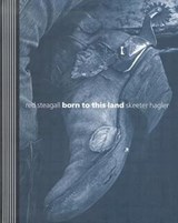Born to This Land - Red Steagall - 9780896724921