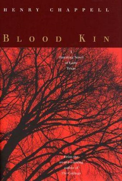 Blood Kin, Henry Chappell - Gebonden - 9780896725300