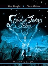 Spooky Texas Tales - Tim Tingle ; Doc Moore ; Gina Miller - 9780896725652