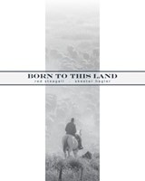 Born to This Land - Red Steagall - 9780896727236