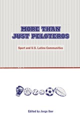 More Than Just Peloteros - Jorge Iber - 9780896729070