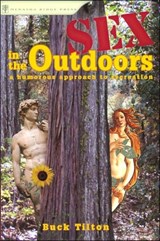 Sex in the Outdoors - Buck Tilton - 9780897325790