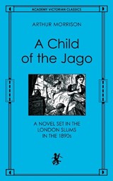 A Child of the Jago - MORRISON,  Arthur - 9780897333924