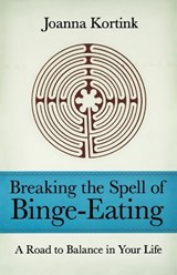 Kortink, J: Breaking the Spell of Binge-eating - KORTINK,  Joanna - 9780897335775