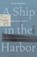 A Ship in the Harbor, PADOWICZ,  Julian - Paperback - 9780897335980