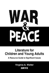 War & Peace Literature for Children and Young Adults - Virginia A. Walter - 9780897747257