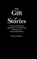 The Gift of Stories - Robert Atkinson - 9780897894302