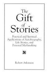 The Gift of Stories - Robert Atkinson - 9780897894432