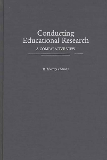 Conducting Educational Research, R. Murray Thomas - Gebonden - 9780897896092