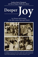 Deeper Joy - Dr. Sheryl Kujawa-Holbrook ; Fredrica Harris Thompsett - 9780898694796