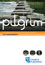 Pilgrim the Commandments - Sharon Ely Pearson ; Robert Atwell ; Paula Gooder ; Steven Croft - 9780898699425