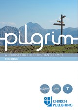 PILGRIM - THE BIBLE: A COURSE FOR THE CH - STEPHEN COTTRELL - 9780898699548