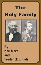 The Holy Family - MARX, Karl  & ENGELS, Friedrich - 9780898759730