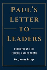 Paul's Letter to Leaders - James Estep - 9780899001333