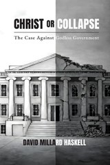 Christ or Collapse - David Millard Haskell - 9780899004716