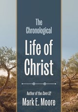 The Chronological Life of Christ - Mark E Moore - 9780899009322