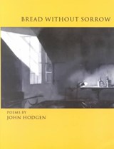 Bread Without Sorrow - John Hodgen - 9780899241128
