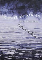 Body Turn to Rain - Richard Robbins - 9780899241517