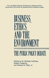 Business, Ethics, and the Environment - W. Michael Hoffman ; Robert Frederick ; Edward S. Petry - 9780899305509